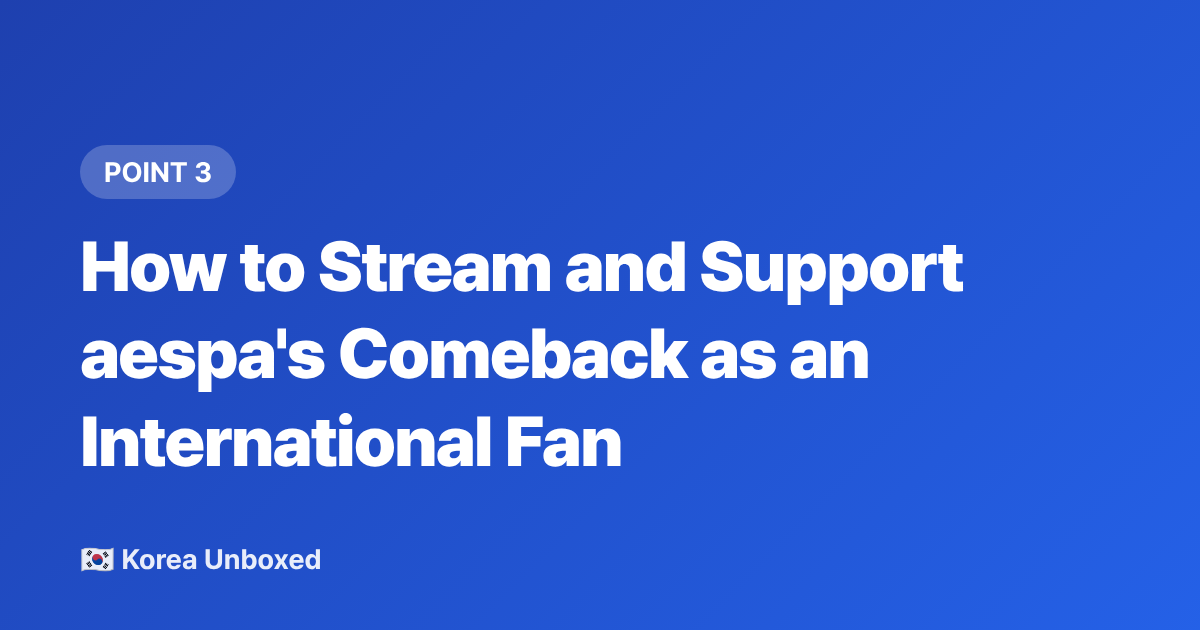 How to Stream and Support aespa's Comeback as an International Fan - aespa Comeback 2026: Everything You Need to Know About Their New Era