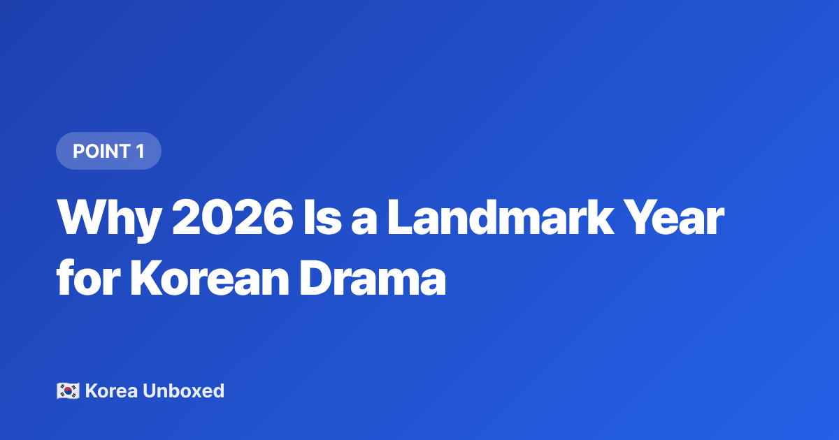 Why 2026 Is a Landmark Year for Korean Drama - Best K-Dramas 2026: The Series Everyone in Korea Is Talking About