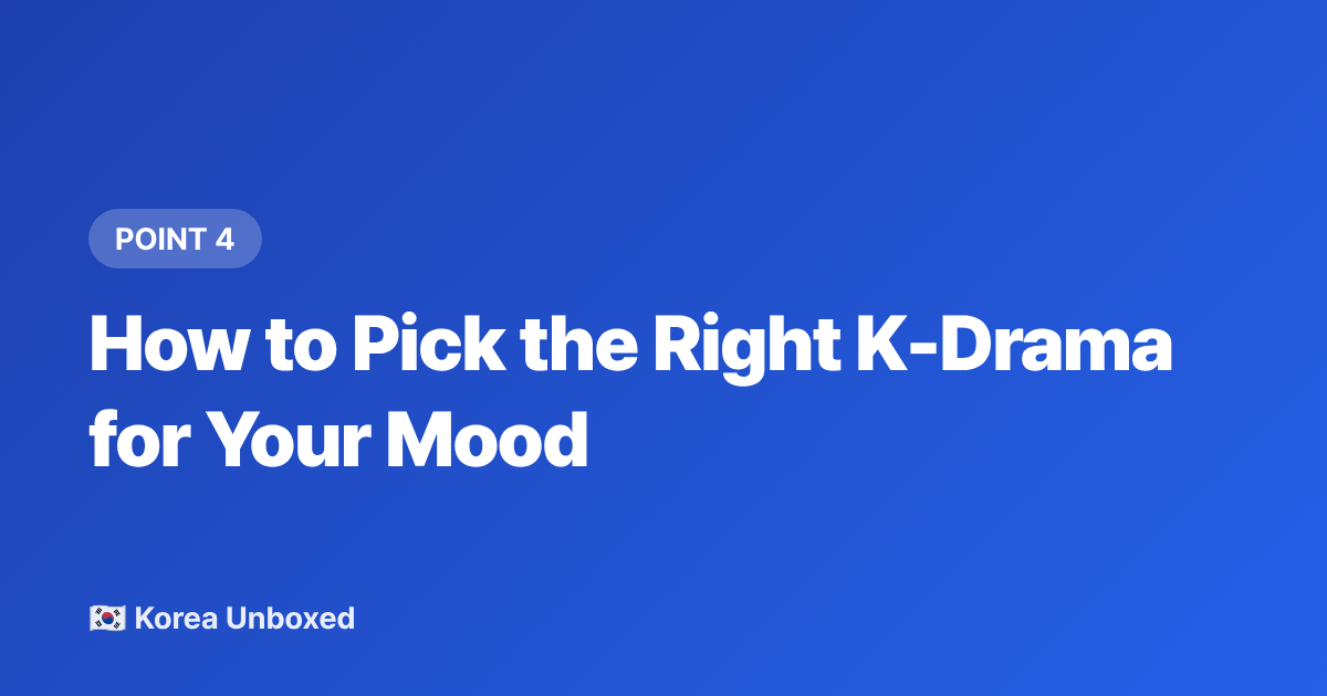 How to Pick the Right K-Drama for Your Mood - Best K-Dramas 2026: The Series Everyone in Korea Is Talking About