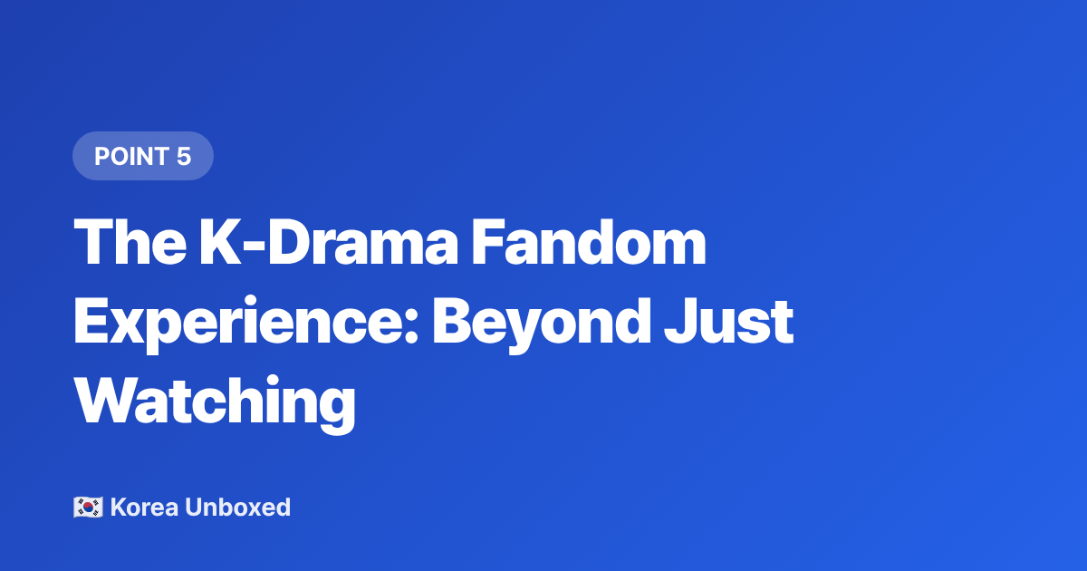 The K-Drama Fandom Experience: Beyond Just Watching - Best K-Dramas 2026: The Series Everyone in Korea Is Talking About