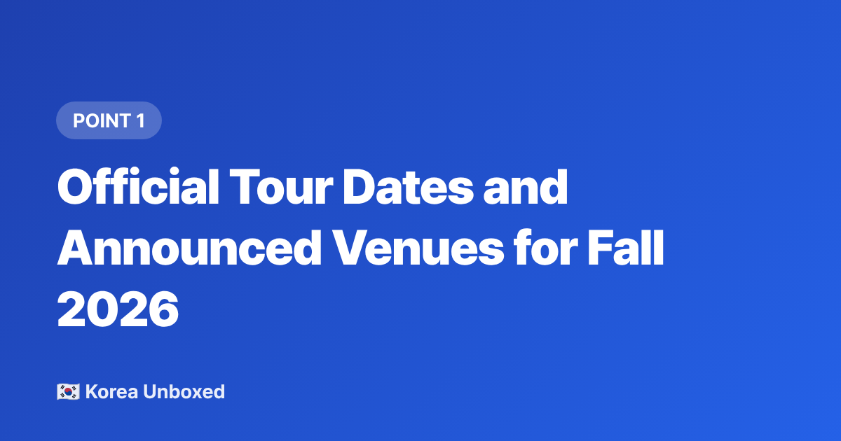 Official Tour Dates and Announced Venues for Fall 2026 - BLACKPINK 2026 Fall Tour: International Ticket Guide & VIP Packages