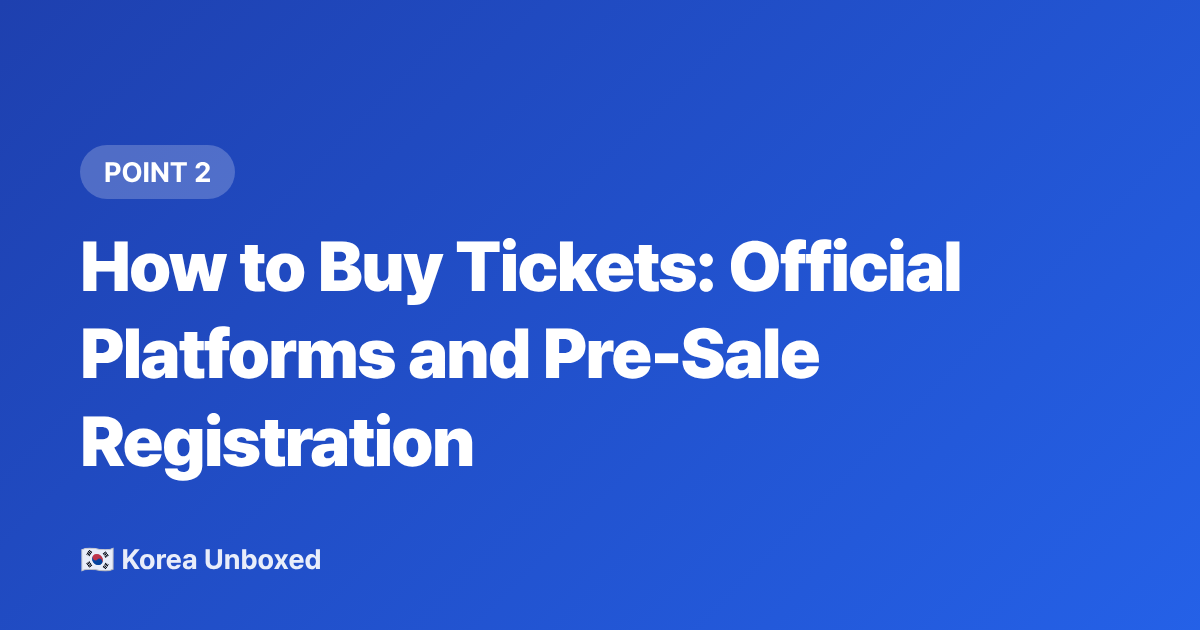 How to Buy Tickets: Official Platforms and Pre-Sale Registration - BLACKPINK 2026 Fall Tour: International Ticket Guide & VIP Packages