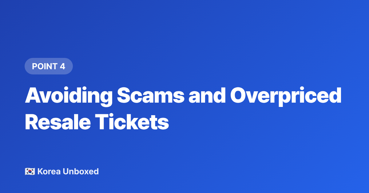 Avoiding Scams and Overpriced Resale Tickets - BLACKPINK World Tour 2026: How to Get Tickets as an International Fan