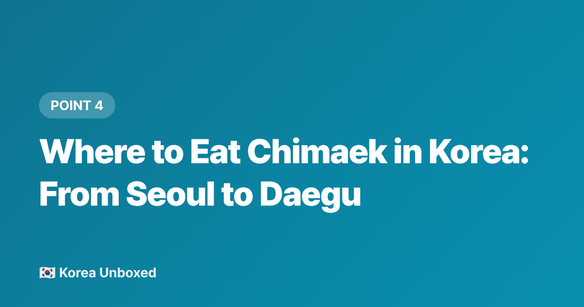 Where to Eat Chimaek in Korea: From Seoul to Daegu - Chimaek Culture: Why Korean Fried Chicken and Beer Is a National Ritual