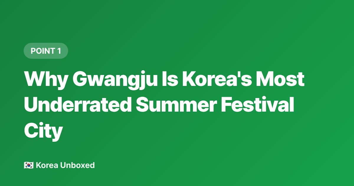 Why Gwangju Is Korea's Most Underrated Summer Festival City - Gwangju Festival 2026: Beyond Seoul—Regional Summer Events Worth the Trip