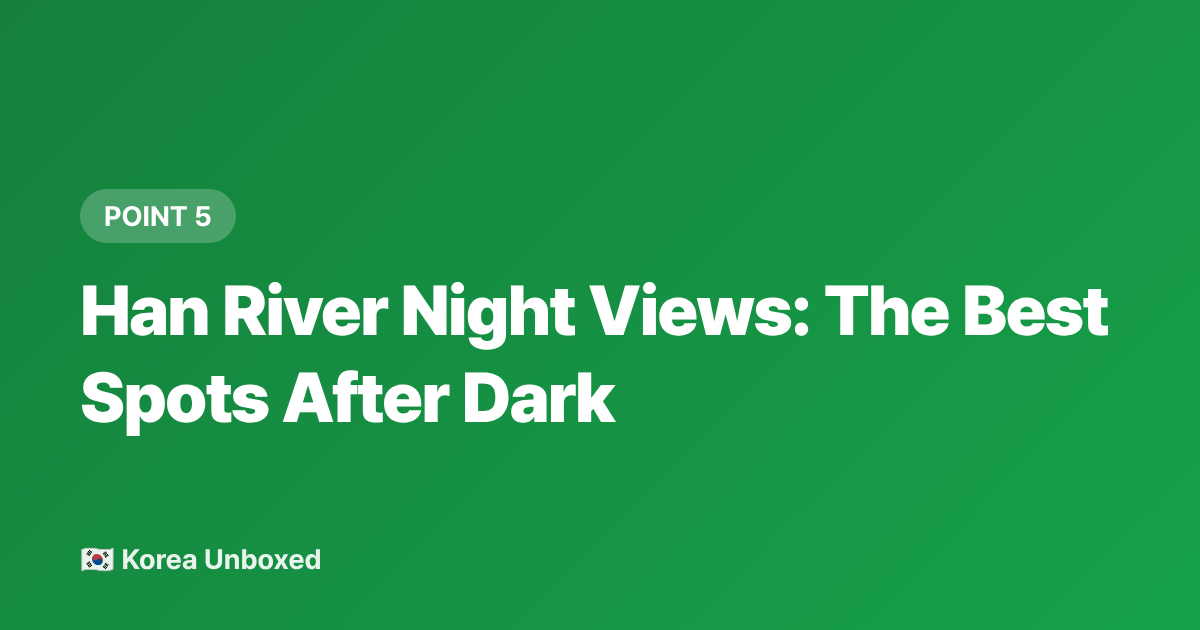 Han River Night Views: The Best Spots After Dark - Han River Park Summer Guide: Picnics, Pools & Night Views 2026