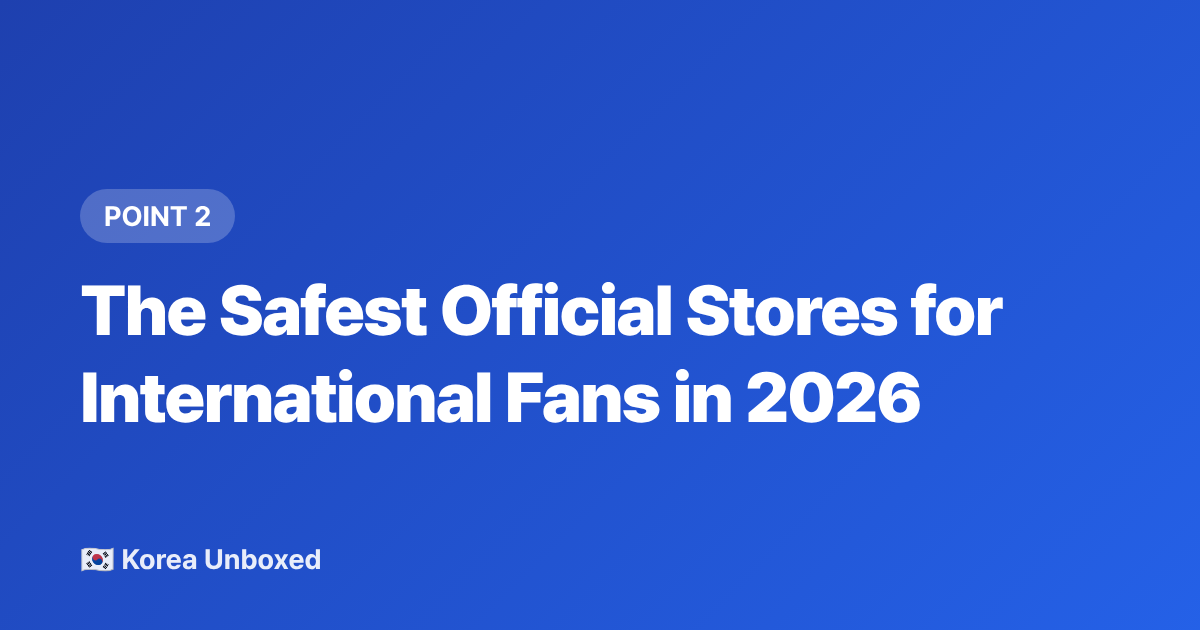 The Safest Official Stores for International Fans in 2026 - Buy Official K-pop Lightsticks & Merch from Abroad (2026 Guide)