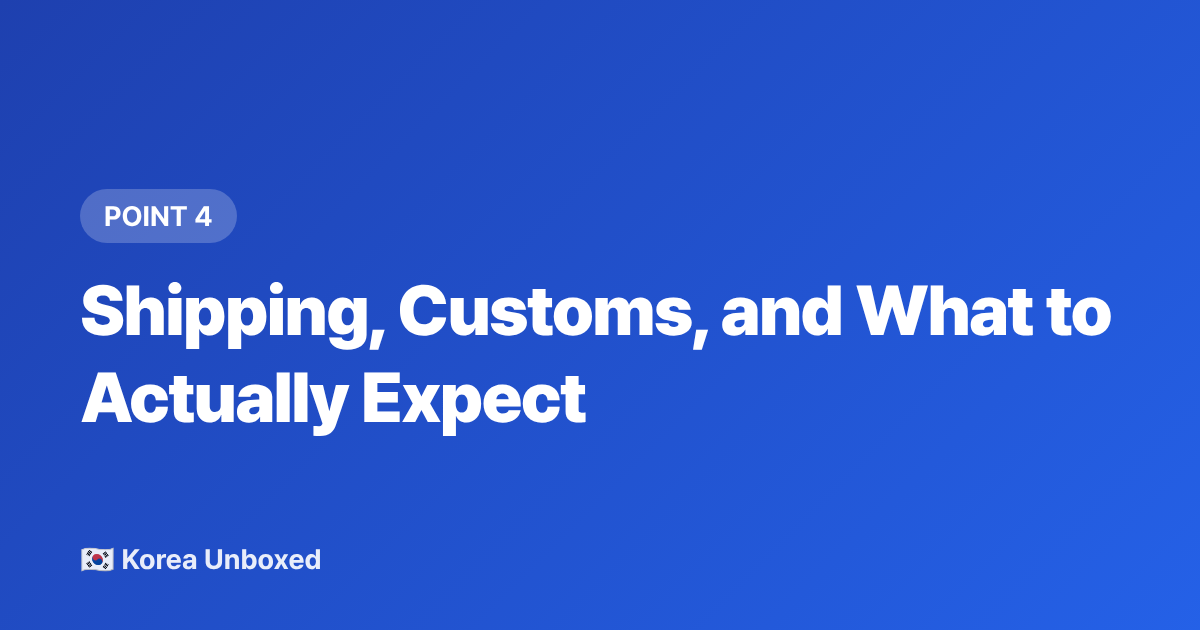 Shipping, Customs, and What to Actually Expect - Buy Official K-pop Lightsticks & Merch from Abroad (2026 Guide)