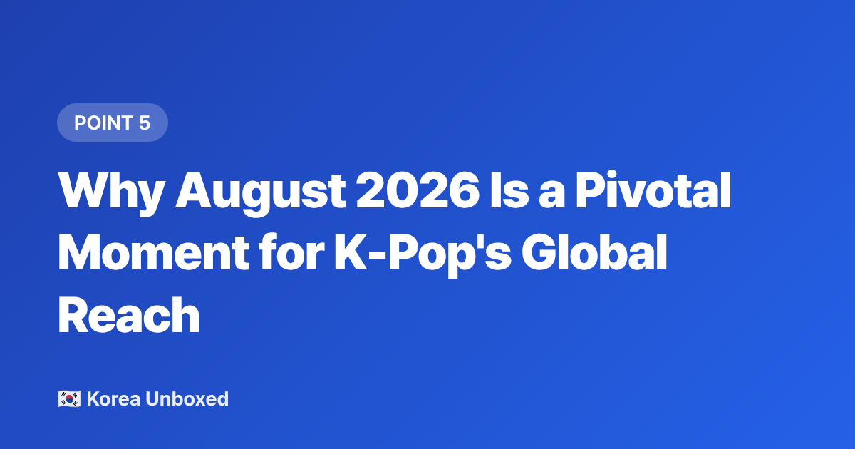 Why August 2026 Is a Pivotal Moment for K-Pop's Global Reach - IVE & NewJeans August 2026 Comeback Calendar: What to Expect