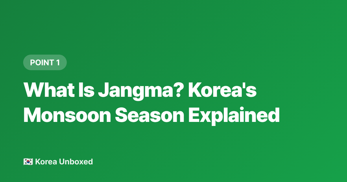 What Is Jangma? Korea's Monsoon Season Explained - Jangma Korea 2026: Monsoon Season Travel Guide & Activity Tips