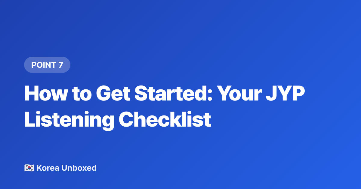 How to Get Started: Your JYP Listening Checklist - JYP Entertainment Artists Explained: TWICE, Stray Kids, ITZY & NMIXX — A Beginner's Guide 2026