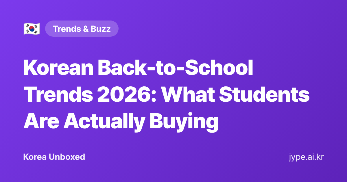Korean Back-to-School Trends 2026: What Students Are Actually Buying — Korea Unboxed featured image
