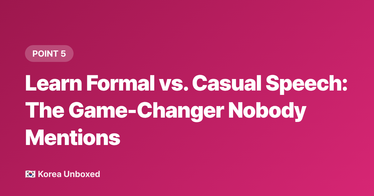 Learn Formal vs. Casual Speech: The Game-Changer Nobody Mentions - Korean Language Learning Hacks: What K-Drama Fans Are Actually Learning in 2026