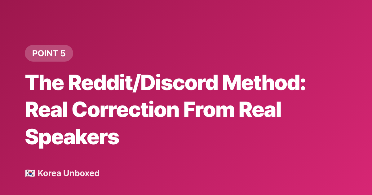 The Reddit/Discord Method: Real Correction From Real Speakers - Korean Language Learning Hacks: K-Drama Fans Are Studying Faster in 2026