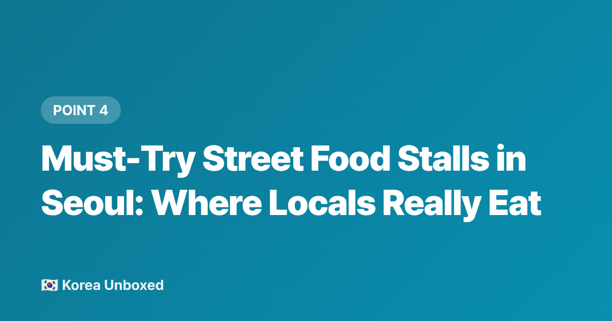 Must-Try Street Food Stalls in Seoul: Where Locals Really Eat - Korean Summer Noodles & Street Food: Tteokbokki, Kalguksu & Cool Bites 2026