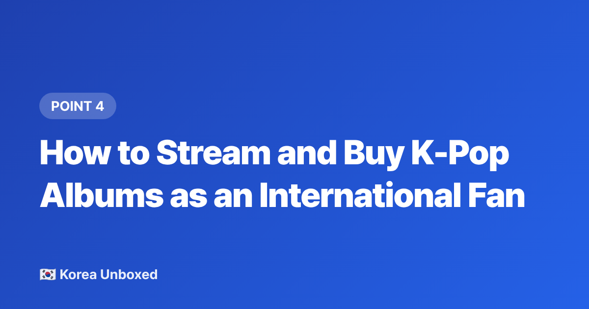 How to Stream and Buy K-Pop Albums as an International Fan - K-Pop Comeback Calendar: Late 2026 Releases Fans Must Know