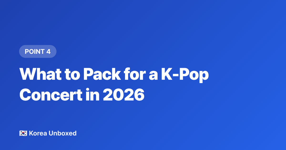What to Pack for a K-Pop Concert in 2026 - K-Pop Lightsticks, Fanchants & Concert Culture: Read Before You Go