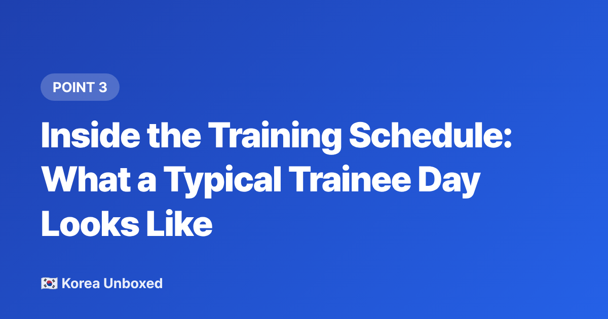 Inside the Training Schedule: What a Typical Trainee Day Looks Like - K-pop Trainee Life Explained: Auditions, Training & Debut (2026)