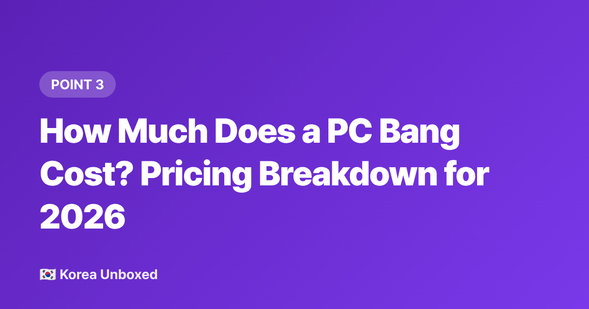 How Much Does a PC Bang Cost? Pricing Breakdown for 2026 - PC Bang Korea: Gaming Culture, Costs & How to Join in 2026