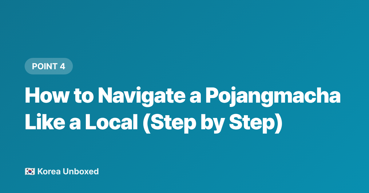 How to Navigate a Pojangmacha Like a Local (Step by Step) - Pojangmacha & Korean Night Markets: Street Food Guide 2026