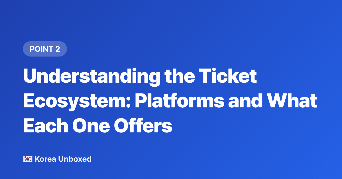 Understanding the Ticket Ecosystem: Platforms and What Each One Offers - K-Pop Concerts 2026: Secure SEVENTEEN & TXT Tickets as an International Fan