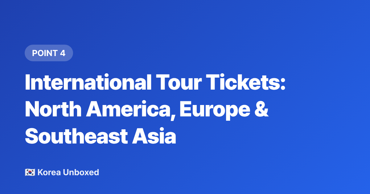 International Tour Tickets: North America, Europe &amp; Southeast Asia - Stray Kids Concert Tickets: How International Fans Can Actually Get Them