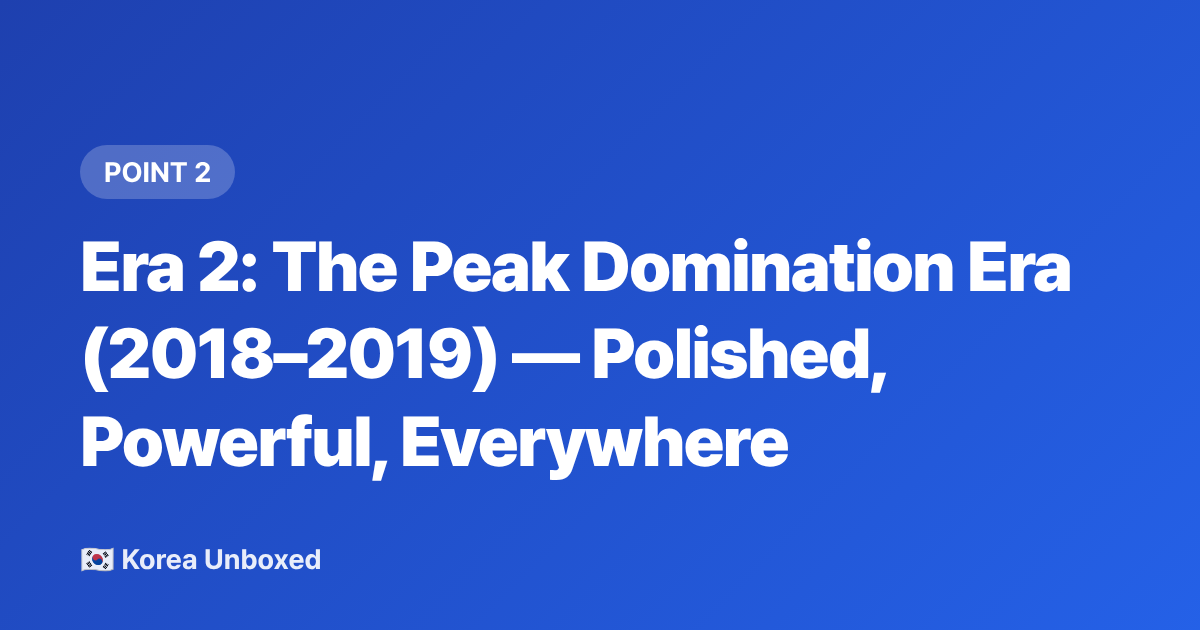 Era 2: The Peak Domination Era (2018–2019) — Polished, Powerful, Everywhere - TWICE Discography Timeline: Every Era Explained for New Fans